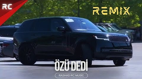 Rashad RC - Özü Dedi Özü Dedi | REMİX (ft. Babek Babazadeh)