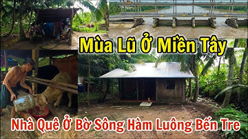 Cống ngăn mặn xả lũ và cuộc sống người dân miền tây ở bờ sông Hàm Luông Bến Tre.