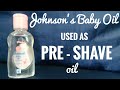 Johnson&#39;s Baby Oil as Pre Shave Oil and Controversy