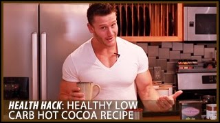 Quick and Healthy Low Carb Hot Cocoa Recipe: Health Hacks- Thomas DeLauer