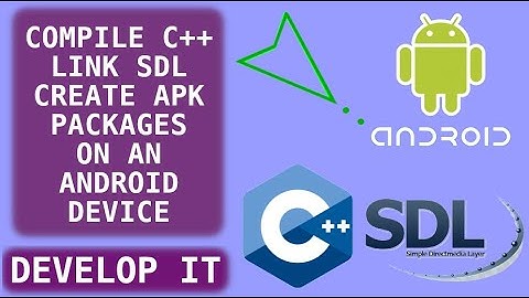 Compileer C++, koppel SDL en maak APK-pakketten op een Android-tablet en -telefoon met C4droid
