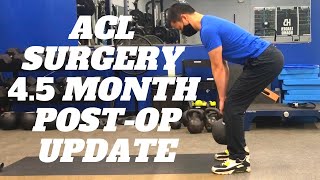 ACL Surgery 4 5 Month Post-Op Update!! GETTING STRONGER!!