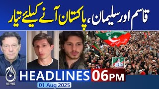 6PM News Headlines | Qasim and Sulaiman ready to arrive in Pakistan - Pakistan News