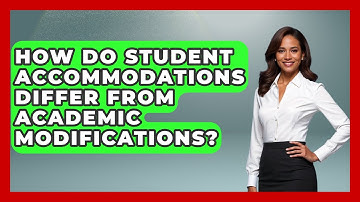 How Do Student Accommodations Differ From Academic Modifications? - Accessible Learning For All