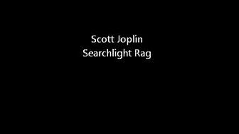 Scott Joplin - Searchlight Rag (Piano Solo) Scott Joplin - Searchlight Rag (Piano Solo)