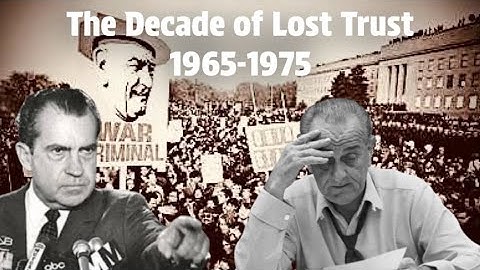 The Decade of Lost Trust | 1965-1975