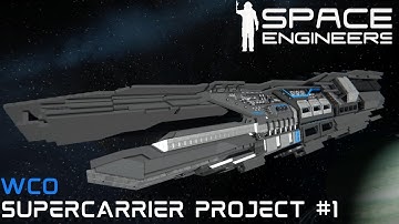 [WCO] SuperCarrier project #1 -Space Engineers