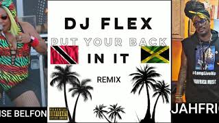 JAHFRICA & DENISE BELFON - PUT YOUR BACK IN IT (DJ FLEX REMIX) AFRO BEAT  2020 SOCA DANCEHALL