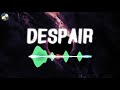 Despair by LookedatHerFore 抖音最火电音 电影解说背景音完整版 Viral TikTok BGM Full Version