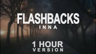 INNA - Flashbacks (1 Hour)