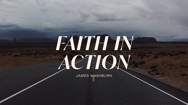 Faith in Action | James Washburn | Sun Valley Comm...