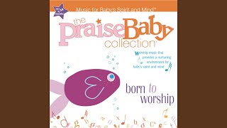 Video thumbnail of "The Praise Baby Collection - You Alone"