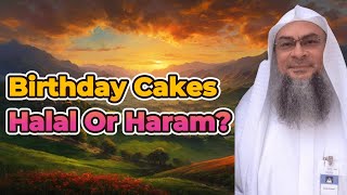 Are Birthday Cakes PERMISSIBLE in Islam According to Sheikh Assim Al Hakeem?