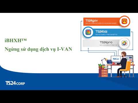 iBHXH Đăng ký ngừng sử dụng dịch vụ IVAN | TS24 Corp