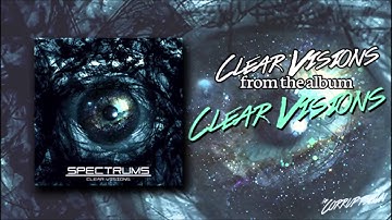 Spectrums - Clear Visions