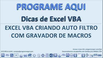 EXCEL VBA CRIANDO AUTO FILTRO COM GRAVADOR DE MACROS