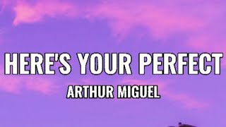 Heres Your Perfect S  Jamie Miller arthur Miguel Cover  Ko