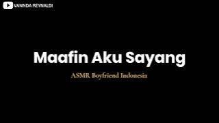 ASMR Suara Cowok - Minta Maaf || ASMR Boyfriend Indonesia