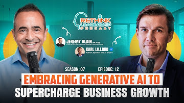 Embracing Generative AI to Supercharge Business Growth | Karl Lillrud | Jeremy Blain