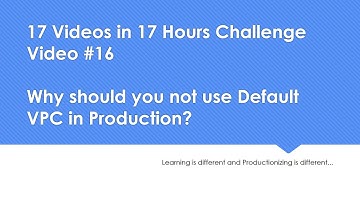 Why should you not use Default VPC in Production? | 17 Videos in 17 Hrs Challenge | Video #16