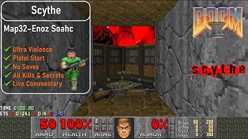 Scythe Map32 - Enoz Soahc [Doom 2, UV, Pistol, 100%]