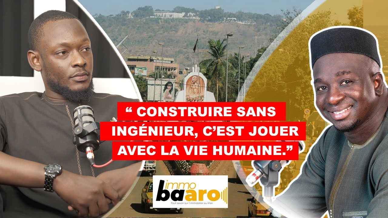 Ep 4 Immo Baaro - Construire sans ingénieur : un danger silencieux ? | Demba Sacko x Alassane Sylla