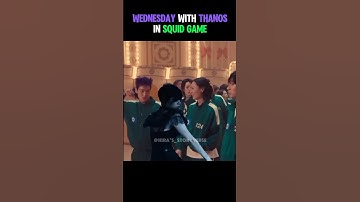 Wednesday and Thanos in squid game season 2 😂🔥 #shorts #squidgame2 #squidgame #wednesday #edit