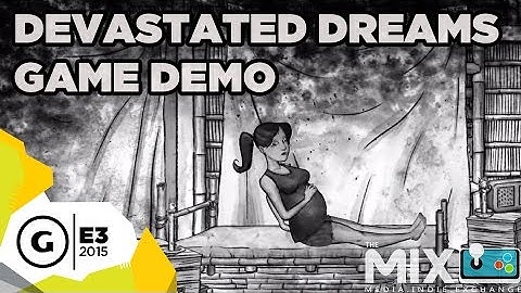 Devastated Dreams Gameplay Demo - The MIX at E3 2015