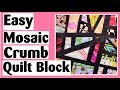 Easy Mosaic Crumb Quilt Block with Raw Edge Applique Grout Lines (Stained Glass Quilt Block)