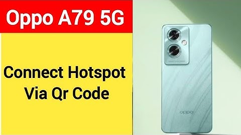 How to connect hotspot via QR code, Oppo A79 5G wireless internet connect kaise karen