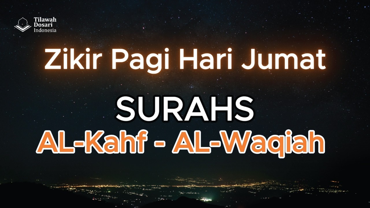 Surah Al-Kahf & Al-Waqiah for Friday Listening | Sheikh Yasser Al-Dosari