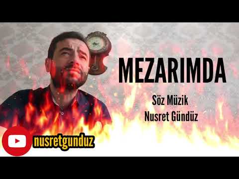 MEZARIMDA - NUSRET GÜNDÜZ  MÜZİKSİZ İLAHİ