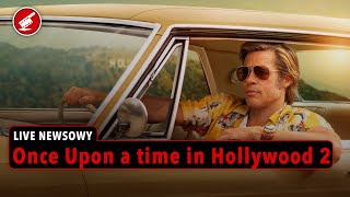 Sequel Pewnego razu w Hollywood  | Nowy Film Snydera| Meryl Streep w roli Aslana | LIVE NEWSOWY