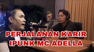 PERJALANAN KARIR IPUNG MC ADELLA ‼️MC DANGDUT TOP JAWA TIMUR ‼️ MAMPIR PODCAST EPS 5.