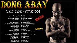 Dong Abay Greatest Hits 2022 - Best Nonstop Songs Of Dong Abay 2022