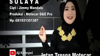 Sulaya - Intan Tresna MOTECARR !!!!!