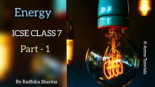 Energy | Chapter 3 | Class 7 | Physics | Part 1 | ICSE  |