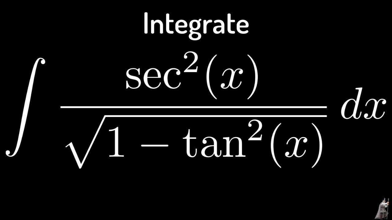 Integral of sec^2(x)/sqrt(1 tan^2(x)) using the arcsine