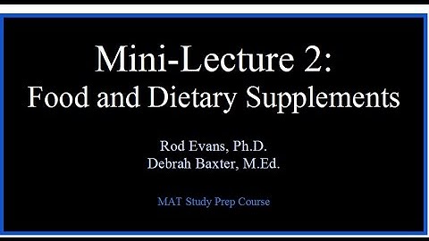 MAT Mini Lecture 2: Food and Dietary Supplements