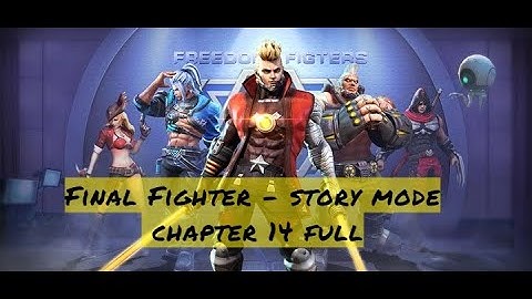Final Fighter - story mode chapter 14 full
