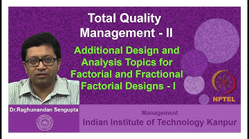 Lecture 30: Analysis Topics for Factorial and Fractional Factorial Designs - I
