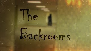 We Visited the Infamous Backrooms