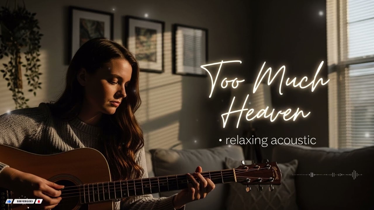 Too Much Heaven - The Bee Gees //  The Best Acoustic Covers of Popular Songs