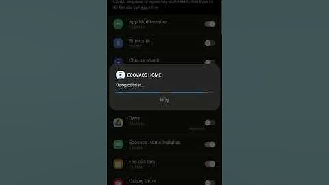 Hướng dẫn tải app Ecovacs Home điều khiển robot hút bụi Deebot nội địa- bản vá lỗi Offline