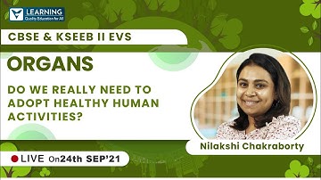Class 2 EVS | Organs  | KSEEB | By Nilakshi Ma