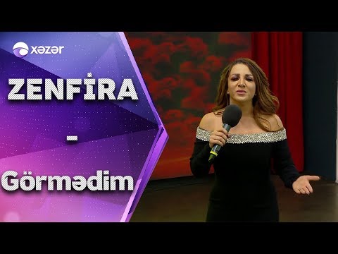 Zenfira İbrahimova - Görmədim