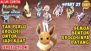 Tanpa Perlu Berevolusi Pokemon ini Sudah Sangat Kuat - Alur Cerita Pokemon Sun and Moon #part27