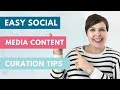 Social Media Content Ideas - EASY CONTENT CURATION TIPS!