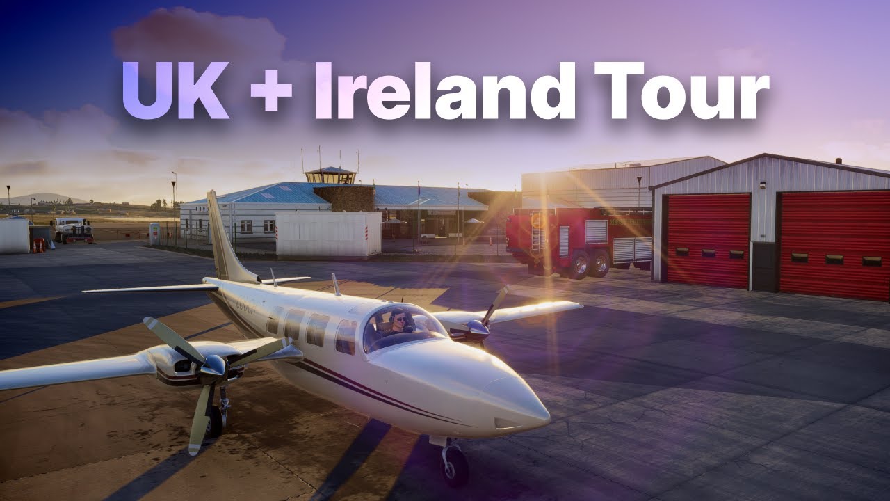 UK & Ireland Tour • #1 • Piper Aerostar • MSFS 2024
