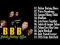 BBB Full Album | Bukan Bintang Biasa | Putus Nyambung | Lagu Pop 2000an Indonesia